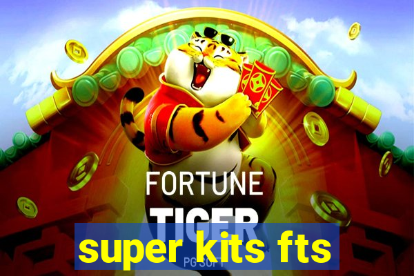 super kits fts